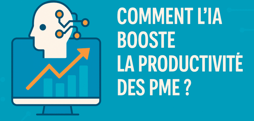 IA productivité PME : boostez l’efficacité de votre entreprise