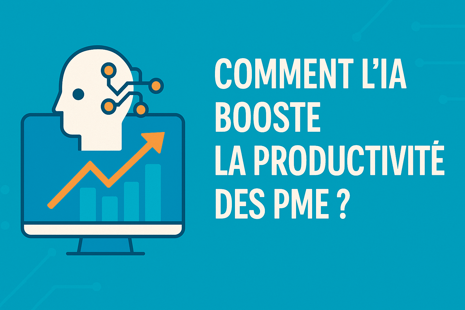 Illustration avec tête robotique, flèche montante et texte “Comment l’IA booste la productivité des PME ?” sur fond turquoise.