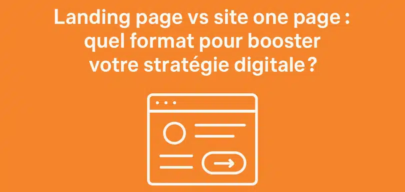 Landing page vs site one page : illustration visuelle sur fond orange mandarine