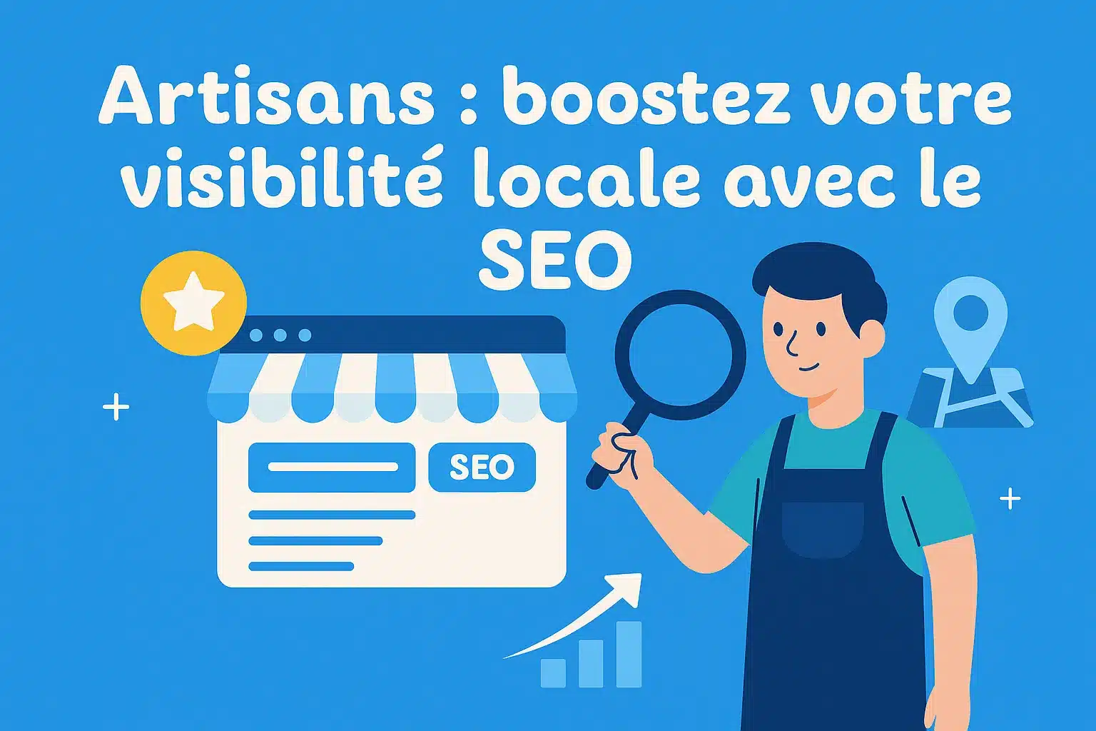 Artisans : boostez votre visibilité locale avec le SEO