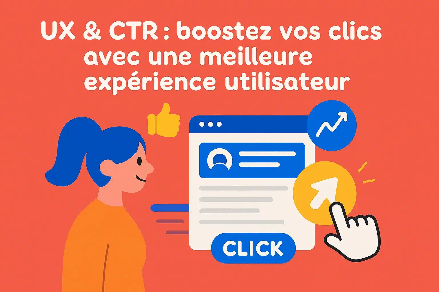 UX & CTR : boostez vos clics avec une meilleure expérience utilisateur