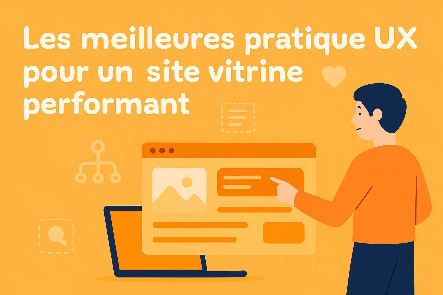 Les meilleures pratiques UX pour un site vitrine performant