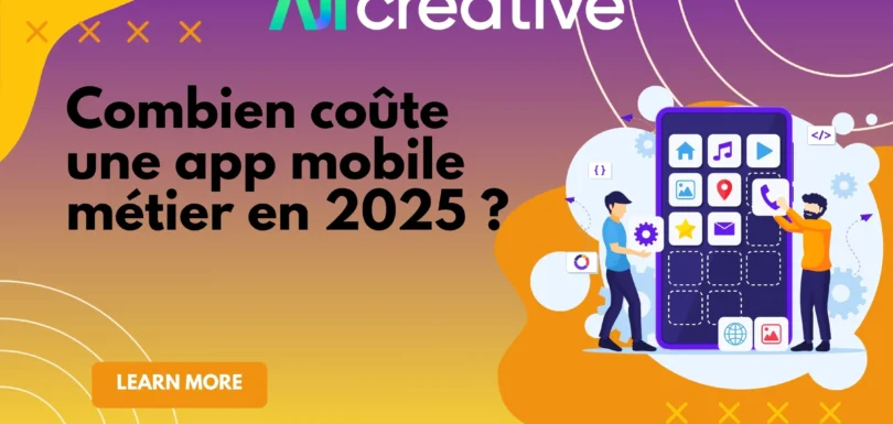 Combien coûte une application mobile métier en 2025 ?