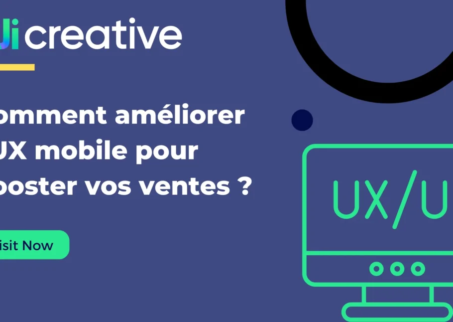 Comment améliorer l’UX mobile pour booster vos ventes ?