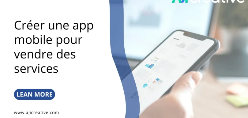 Créer une app mobile pour vendre des services