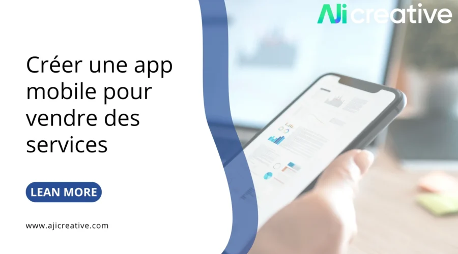 Créer une app mobile pour vendre des services