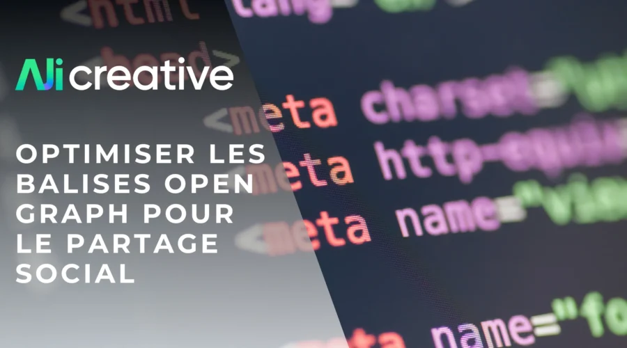 Balises Open Graph : comment optimiser vos partages sociaux
