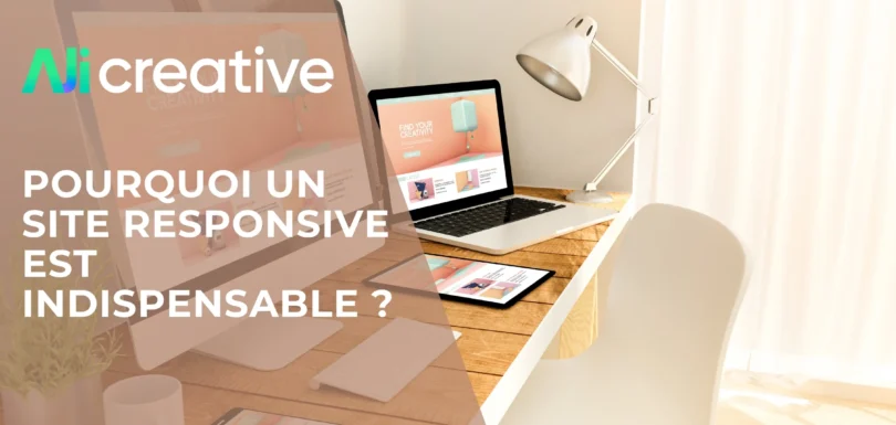 Pourquoi un site responsive est indispensable en 2025 ?