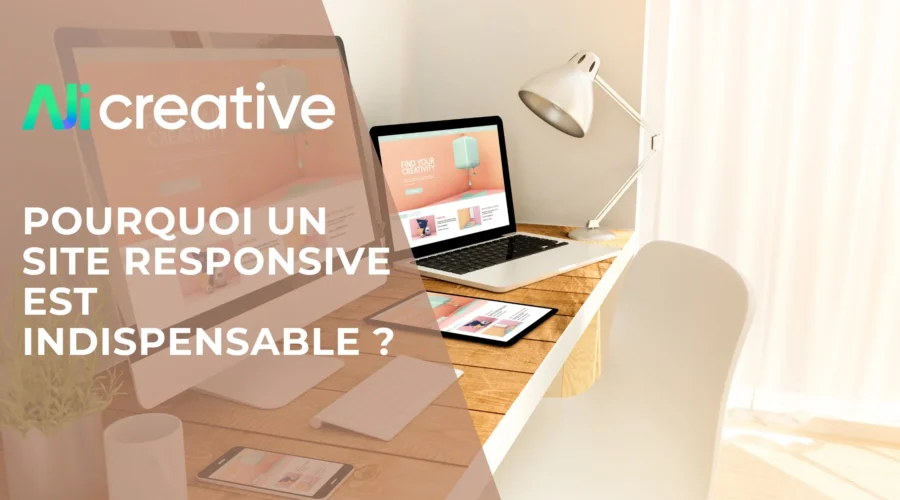 Pourquoi un site responsive est indispensable en 2025 ?
