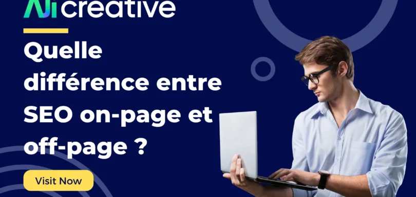 Quelle différence entre SEO on-page et off-page ?