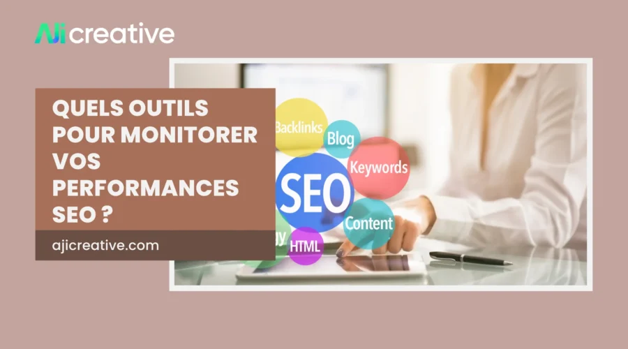 Outils SEO 2025 : comment monitorer vos performances web
