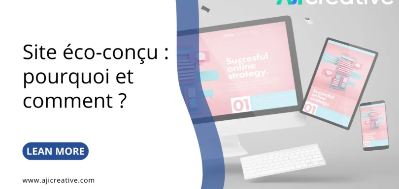 Site éco-conçu : pourquoi l’adopter et comment le créer ?