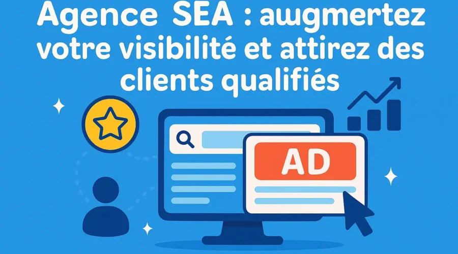 Pourquoi faire appel à une agence SEA ? Les avantages pour vos campagnes Google Ads