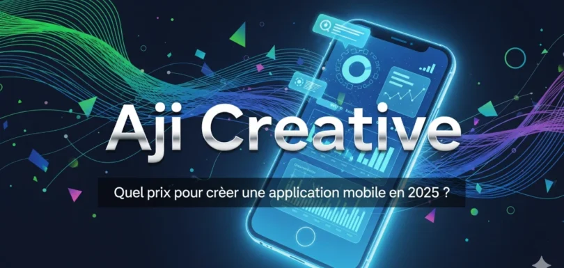 Prix Application Mobile 2025 : Guide Complet des Coûts