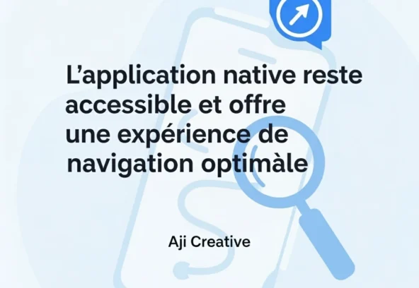 L’application native reste accessible et offre une expérience de navigation optimale