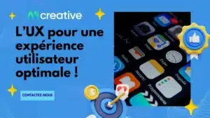 L'UX pour une expérience utilisateur optimale ! | Aji Creative