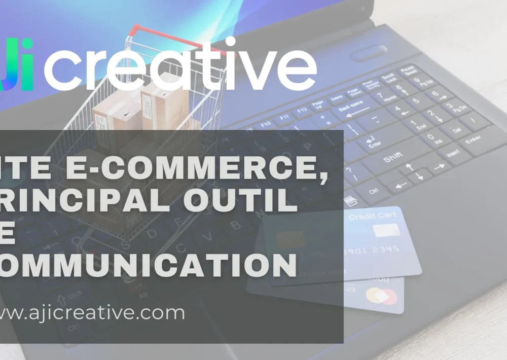 Site e-commerce : un outil de communication et de croissance incontournable