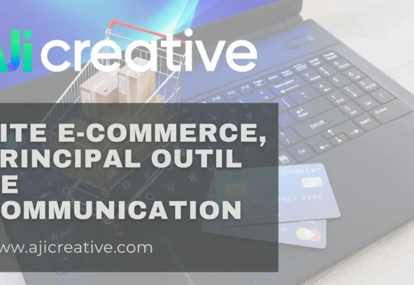 Site e-commerce : un outil de communication et de croissance incontournable